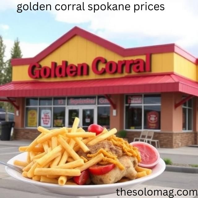 golden corral spokane prices